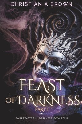 Christian a Brown - Feast of Darkness, Part I, Häftad. Tillgänglighet: Tillfälligt slut