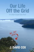 Our Life Off the Grid