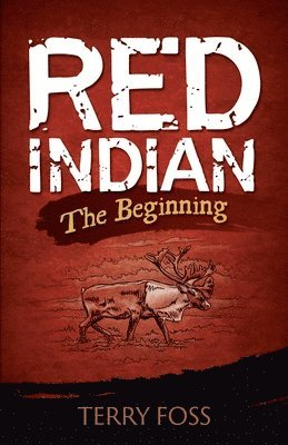 Terry Foss - Red Indian The Beginning, Häftad