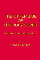 Jacques Gauvin - The Other Side Of The Holy Cover: Hundreds Of Bible Based Articles, Häftad. Tillgänglighet: Lägg i varukorg