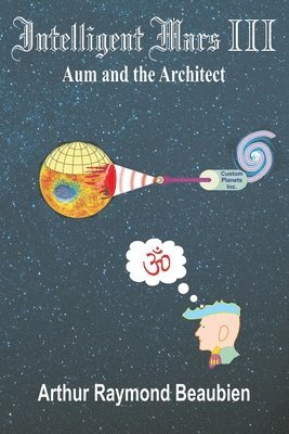 Arthur R Beaubien - Intelligent Mars III, Häftad. Tillgänglighet: Lägg i varukorg