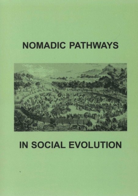 J. Barfield, N. Kradin - Nomadic Pathways in Social Evolution, E-bok