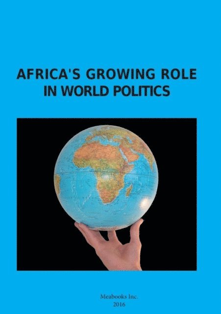 Alexander Zhukov, Tatiana Deych - Africa's Growing Role in World Politics, E-bok