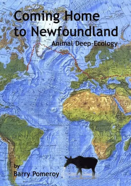 Barry Pomeroy - Coming Home to Newfoundland: Animal Deep Ecology, E-bok. Tillgänglighet: Lägg i varukorg