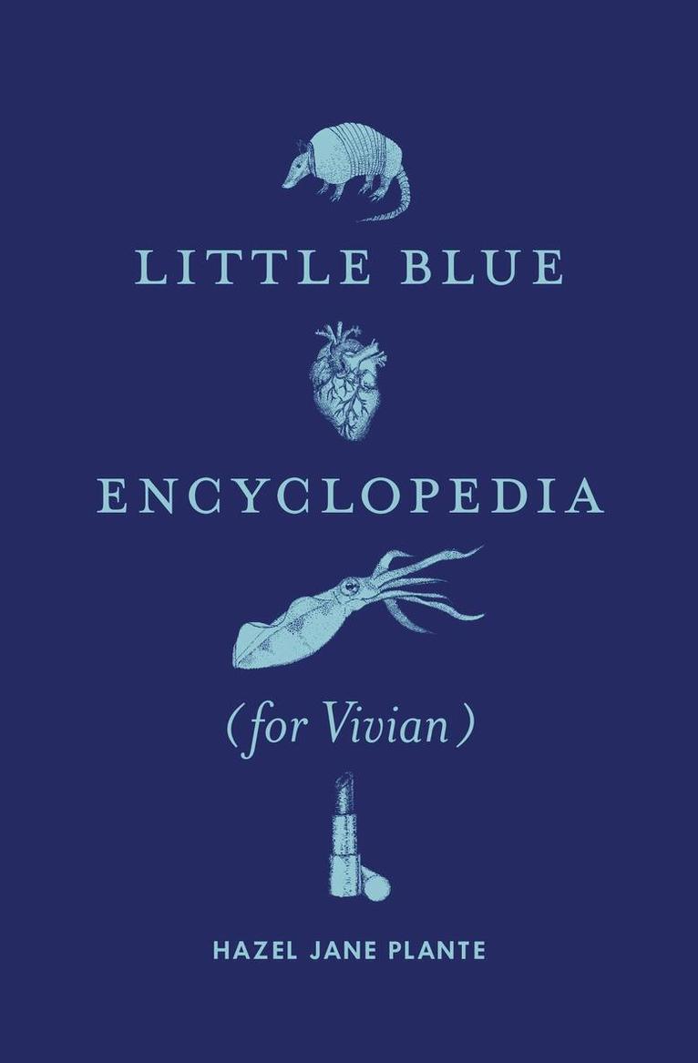 Hazel Jane Plante - Little Blue Encyclopedia (for Vivian), Häftad
