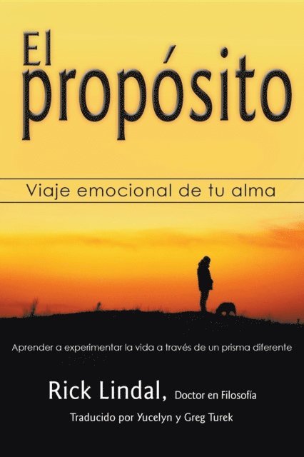 Rick Lindal - El propósito: Viaje emocional de tu alma, E-bok. Tillgänglighet: Lägg i varukorg