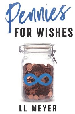 LL Meyer - Pennies for Wishes, Häftad