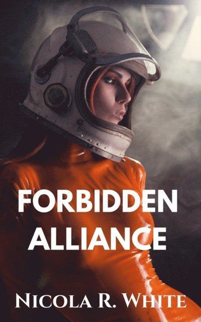 Nicola R. White - Forbidden Alliance, E-bok