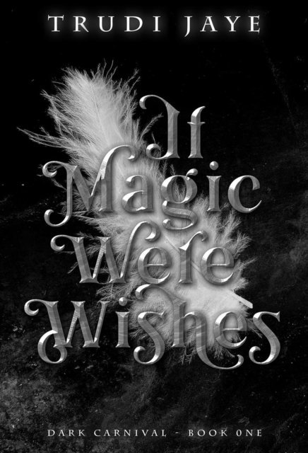 Trudi Jaye - If Magic Were Wishes, E-bok. Tillgänglighet: Lägg i varukorg