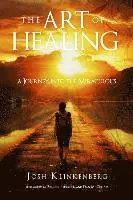 Josh Klinkenberg - The Art of Healing: A Journey into the Miraculous, Häftad. Tillgänglighet: Lägg i varukorg