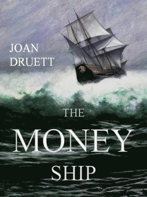JOAN DRUETT - Money Ship, E-bok