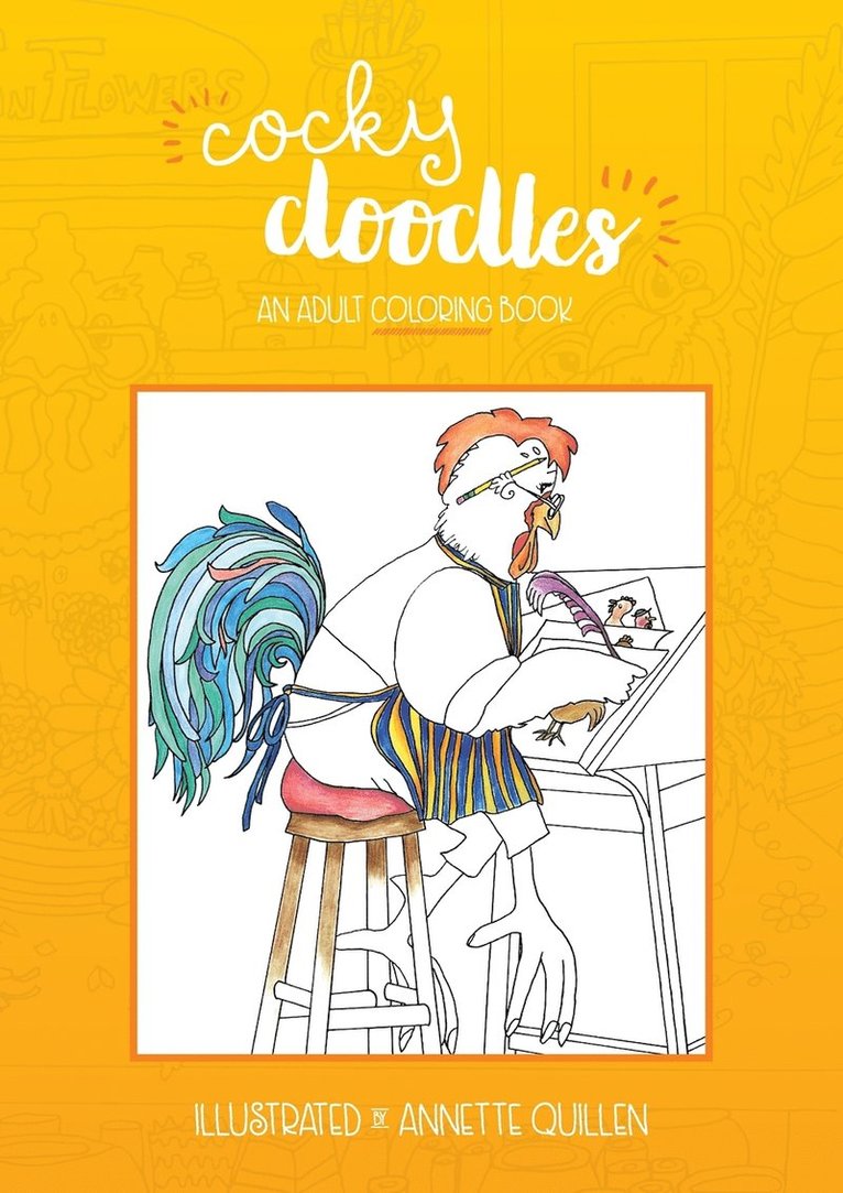 Annette Quillen - Cocky Doodles: An Adult Coloring Book, Häftad