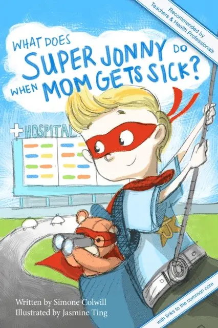 Simone Colwill - What Does Super Jonny Do When Mom Gets Sick? (DIABETES version)., Häftad. Tillgänglighet: Lägg i varukorg