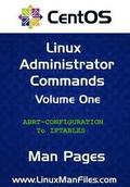 CentOS Linux Administrator Commands: Man Pages Volume 1