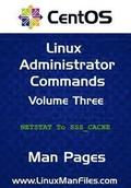 Centos Linux Administrator Commands: Man Pages Volume 3
