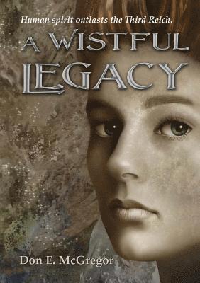 Don E. McGregor - A Wistful Legacy, Häftad