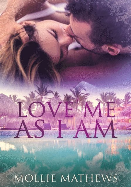 Mollie Mathews - Love Me As I Am, E-bok