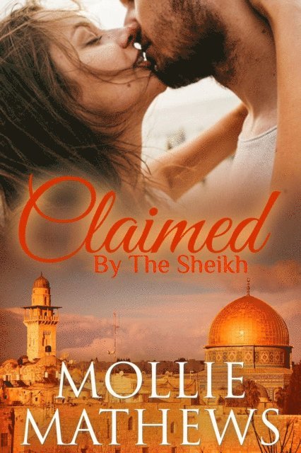 Mollie Mathews - Claimed by the Sheikh, E-bok