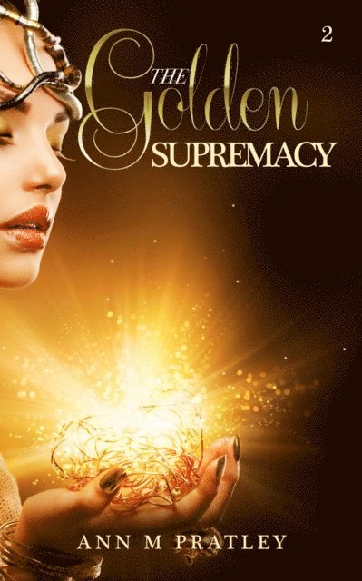 Ann M Pratley - Golden Supremacy, E-bok