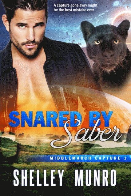 Shelley Munro - Snared by Saber, E-bok