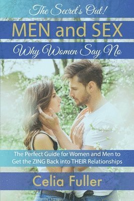 Celia Fuller - Secrets Out! Men and Sex, Why Women Say No, Häftad