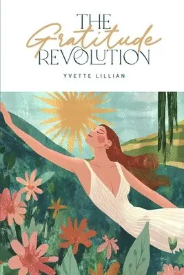 Yvette Lillian - Gratitude Revolution, Häftad. Tillgänglighet: Lägg i varukorg