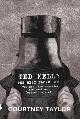 Courtney Taylor - Ted Kelly, Häftad