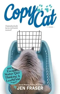 CopyCat: How to Escape Status Quo Thinking and Lead the Field