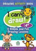 I Can Draw! 11 Simple and Fun Drawing Lessons