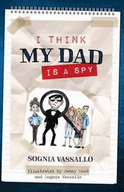 Sognia Vassallo-Sime - I Think My Dad is a Spy, Häftad