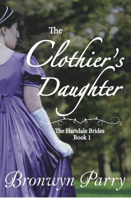 Bronwyn Parry - Clothier's Daughter, E-bok