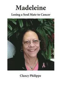 Madeleine - Losing a Soul Mate to Cancer