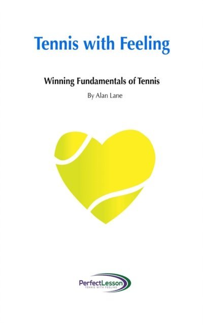 Alan Lane - Tennis with Feeling, E-bok