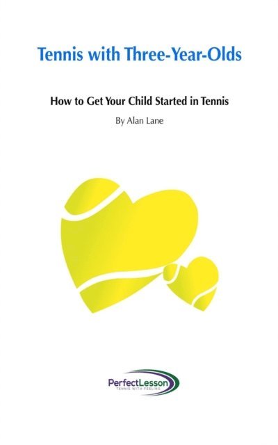 Alan Lane - Tennis with Three-Year-Olds, E-bok