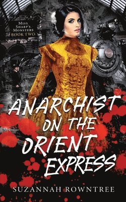 Suzannah Rowntree - Anarchist on the Orient Express, Häftad. Tillgänglighet: Lägg i varukorg