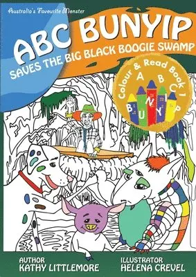 Kathy Littlemore - ABC Bunyip Saves the Big Black Boogie Swamp: ABC Bunyip Colour and Read Book 1, Häftad. Tillgänglighet: Lägg i varukorg