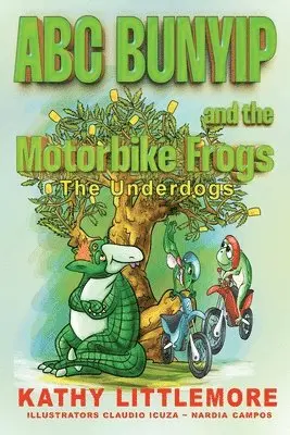 ABC Bunyip and the Motorbike Frogs: The Underdogs