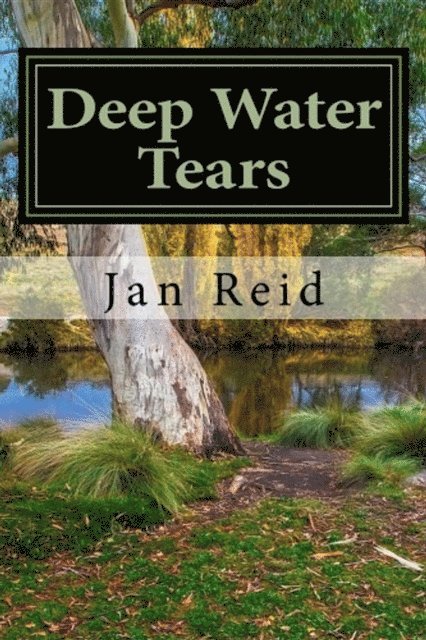 Jan Reid - Deep Water Tears, E-bok