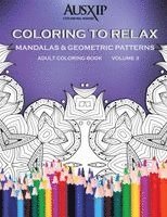 Mary D. Brooks, Ausxip Coloring Books - Coloring To Relax Mandalas & Geometric Patterns, Häftad