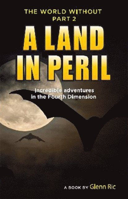 Glenn Ric - World Without Part 2 A Land in Peril, E-bok