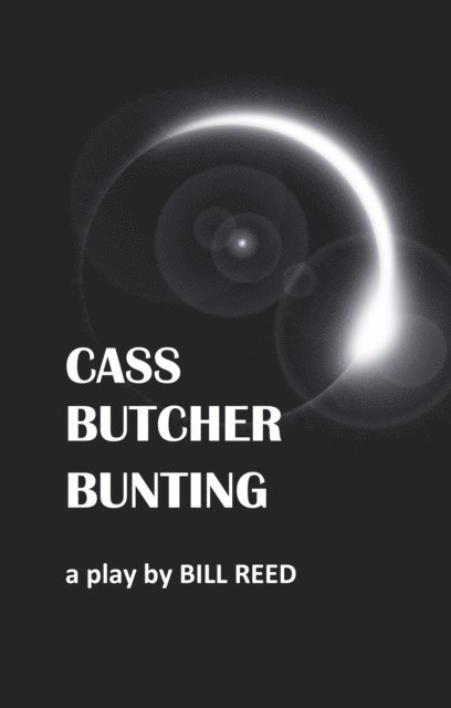Bill Reed - Cass Butcher Bunting, E-bok