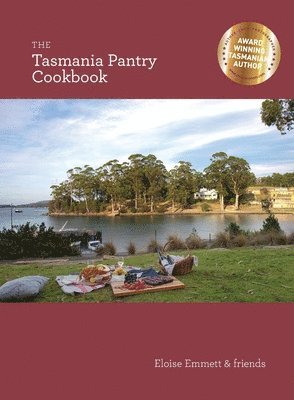 Eloise Emmett - Tasmania Pantry Cookbook, Häftad. Tillgänglighet: Lägg i varukorg