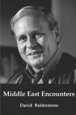 David Robert Balderstone, Susan Mary Balderstone - Middle East Encounters, Häftad
