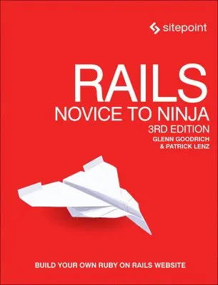 Glenn Goodrich - Rails – Novice to Ninja, 3e, Häftad. Tillgänglighet: Lägg i varukorg
