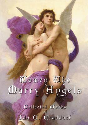 Ida C Craddock, D'Montford Shé - Women Who Marry Angels, Häftad