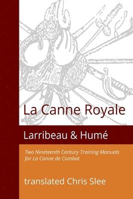 Chris Slee, Larribeau, Eugène Humé - La Canne Royale, Häftad