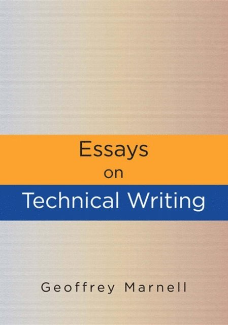 Geoffrey Marnell - Essays on Technical Writing, E-bok. Tillgänglighet: Lägg i varukorg