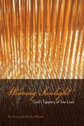 Weaving Sunlight: God's Tapestry of Two Lives