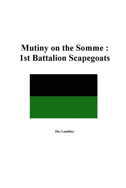 Des Lambley - Mutiny on the Somme : 1st Battalion Scapegoats 1918, E-bok. Tillgänglighet: Lägg i varukorg