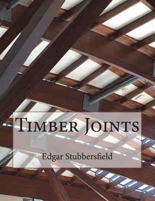 Edgar Stubbersfield - Timber Joints: Timber Design File 9, Häftad. Tillgänglighet: Lägg i varukorg